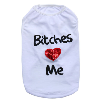 Hundväst med Tryck – Bitches ♥ Me